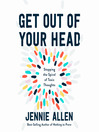 Get out of your head [electronic resource] : the one thought that can shift our chaotic minds